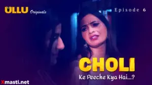 Choli Ke Peeche Kya Episode 6
