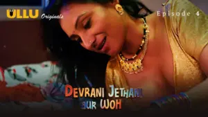 Devrani Jethani Aur Woh Episode 4