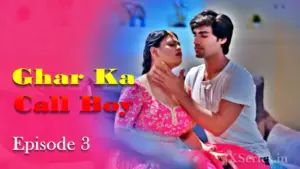 Ghar Ka Call Boy Episode 3
