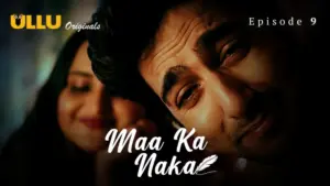 Maa Ka Naka Episode 9