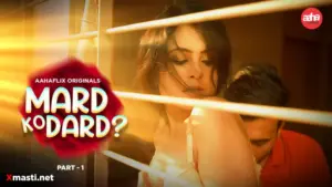 Mard Ko Dard Episode 1
