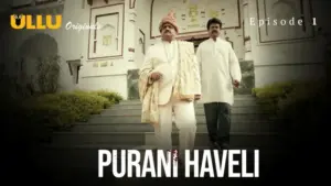 Purani Havel Episode 1