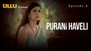 Purani Havel Episode 2