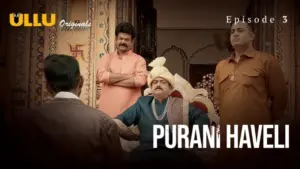 Purani Havel Episode 3