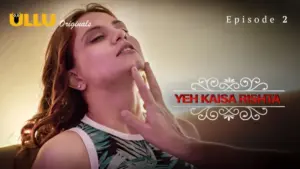 Yeh Kaisa Rishta Episode 2
