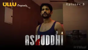 Ashuddhi Episode 3
